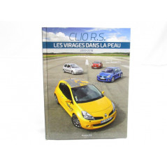 Clio RS Le Livre - Les virages dans la peau