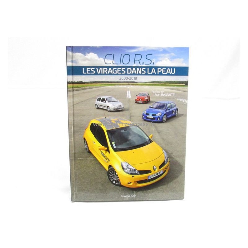 Clio RS Le Livre - Les virages dans la peau